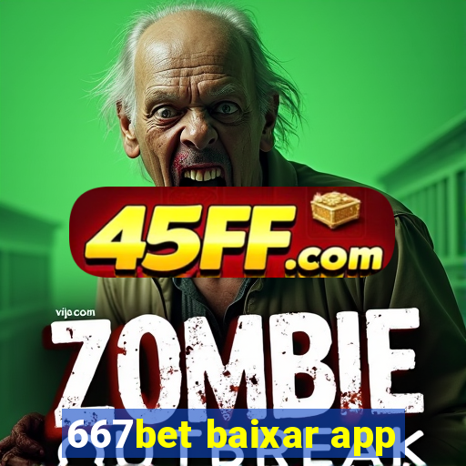 667bet baixar app